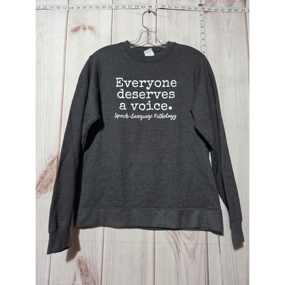 Everyone Deserves A Voice Speech Language Pathology Sweatshirt Ladies Small